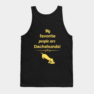 My Favorite People are Dachshunds! Tank Top